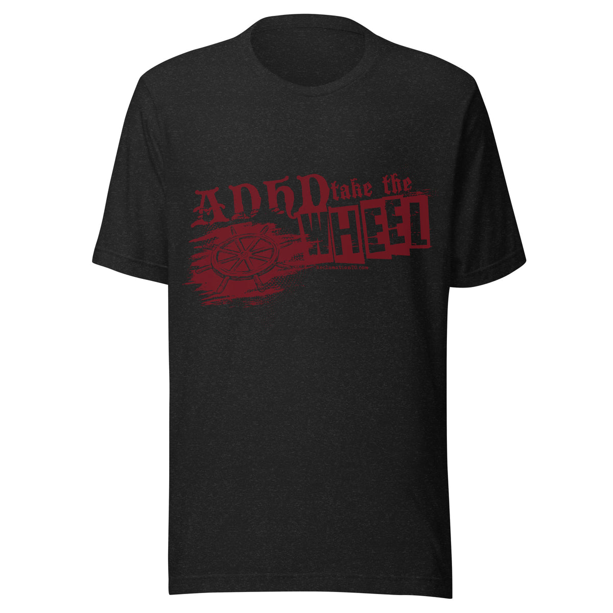 ADHD Take the Wheel t-shirt in black heather, front view, printed with a ship's helm and the words ADHD take the wheel in distressed dark red lettering