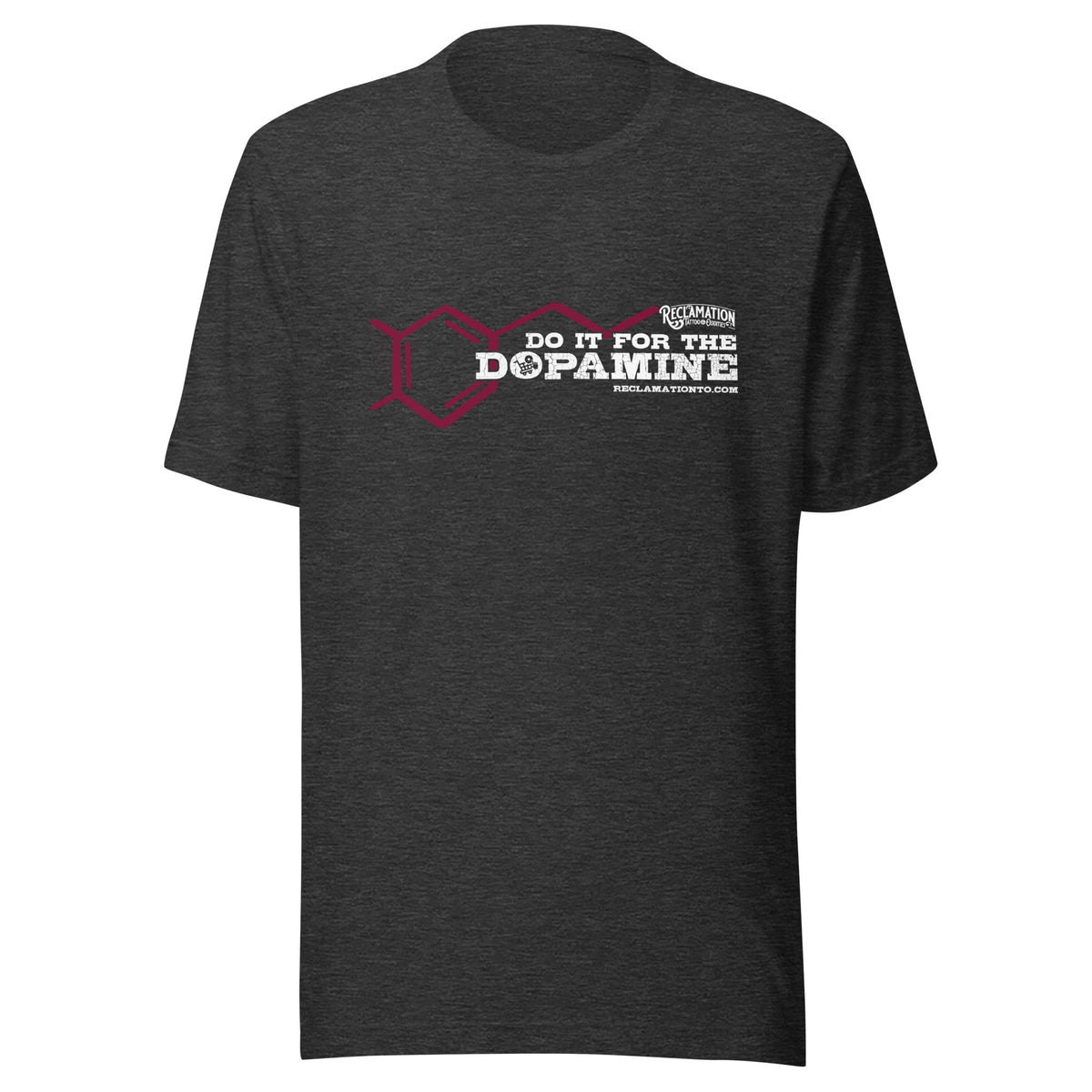 Do It For The Dopamine t-shirt in dark grey heather, front view laid flat, showing the dopamine molecule, the words Do It For The Dopamine, and the Reclamation Tattoo & Oddities logo