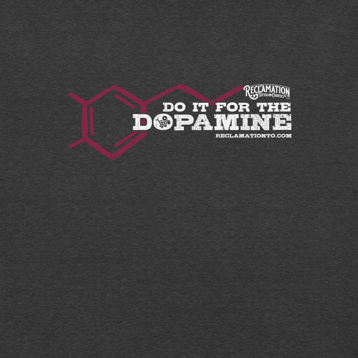 Close up of the Do It For The Dopamine print, with a small shopping cart tucked inside the letter O and reclamationto.com beneath the lettering